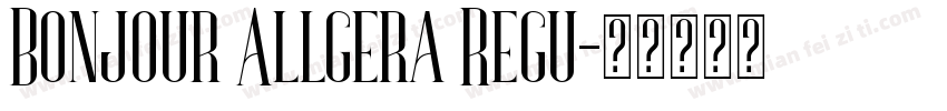 Bonjour Allgera Regu字体转换
